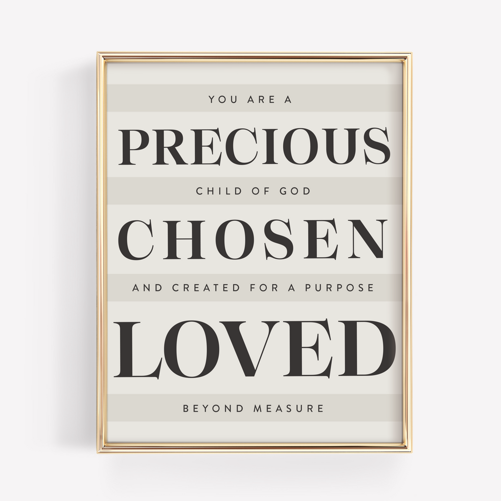 precious. chosen. loved.